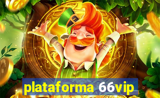 plataforma 66vip